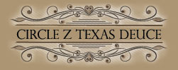 Circle Z Texas Deuce